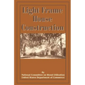 Light Frame House Construction: Technical Information for the Use of Apprentice and Journeyman Carpenters - Paperback