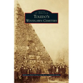 Toledo's Woodlawn Cemetery - Hardcover