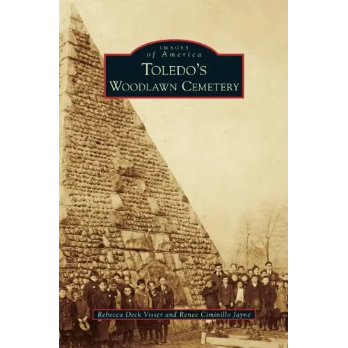 Toledo's Woodlawn Cemetery - Hardcover