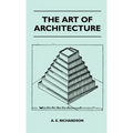 The Art Of Architecture - Hardcover