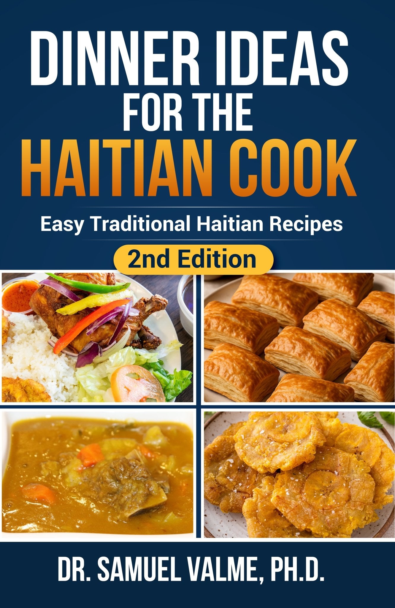 Dinner Ideas for the Haitian Cook: Easy Traditional Haitian Recipes (Paperback)  2nd Edition