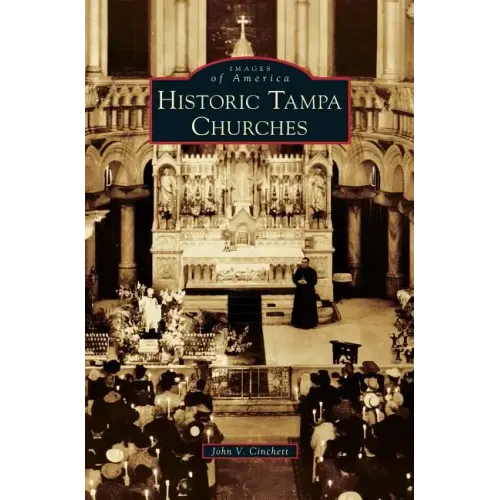 Historic Tampa Churches - Hardcover
