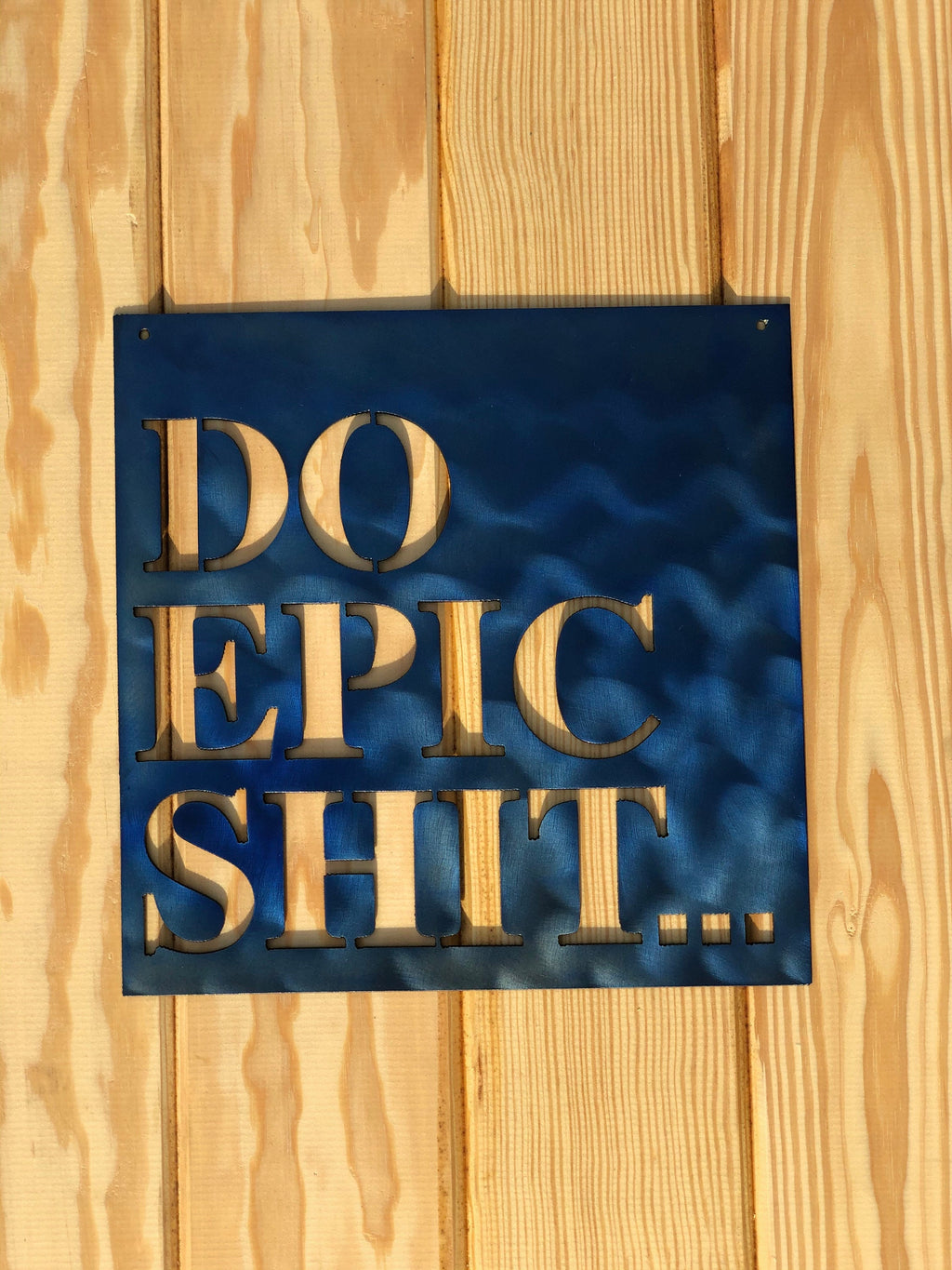 Do Epic Shit Metal Sign | Garage Sign | Man Cave Sign | Metal Wall Sign | Motivational Sign