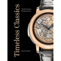 Timeless Classics: Modern Dress Wristwatches - Hardcover