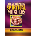 Developing Spiritual Muscles: Faith - Paperback