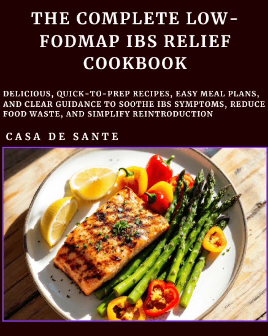 The Complete Low-Fodmap IBS Relief Cookbook