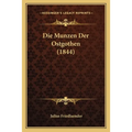 Die Munzen Der Ostgothen (1844) - Paperback