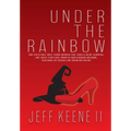 Under the Rainbow - Hardcover